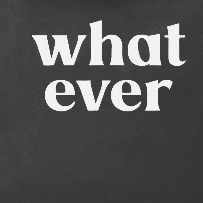 What Ever Zip Tote Bag