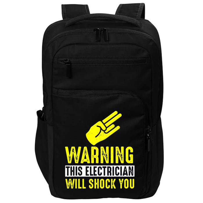 Warning Electrician Will Shock You Impact Tech Backpack