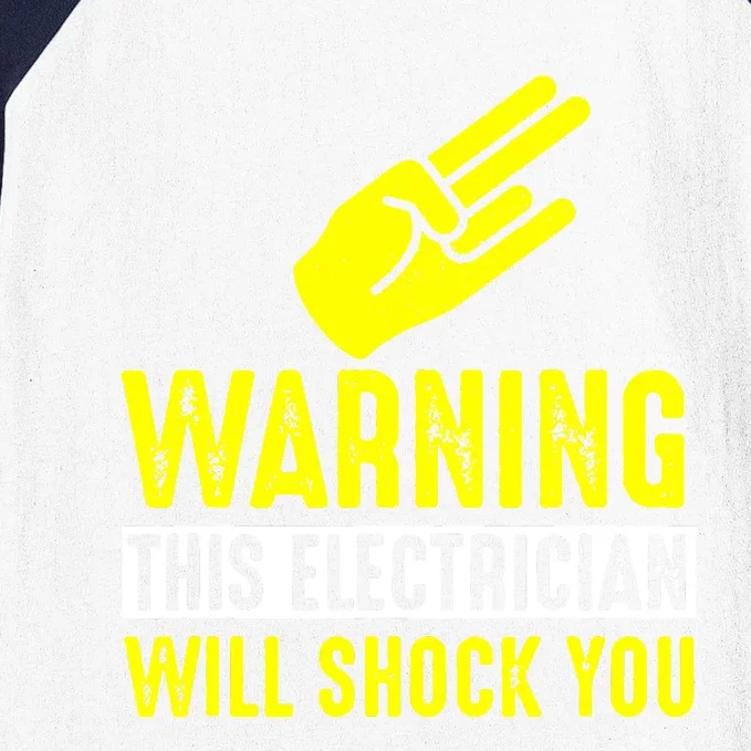 Warning Electrician Will Shock You Baseball Sleeve Shirt