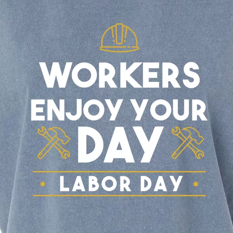 Workers Enjoy Your Day Labor Day Gift Garment-Dyed Women's Muscle Tee