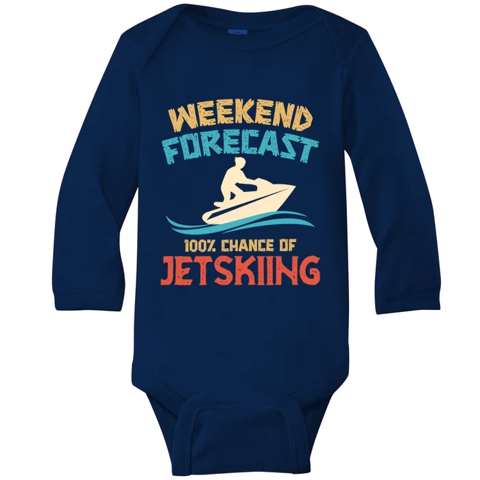 Weekend Forecast 100% Chance Of Jet Skiing Jet Ski Lovers Cool Gift Baby Long Sleeve Bodysuit