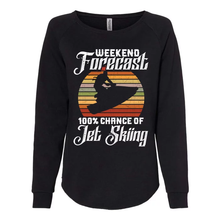 Weekend Forecast 100 Chance Of Jet Skiing Design Cute Gift Womens California Wash Sweatshirt