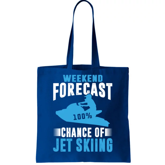 Weekend Forecast 100% Chance Of Jet Skiing Funny Watercraft Cool Gift Tote Bag