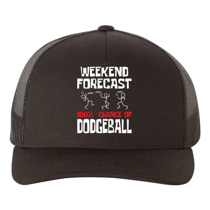 Weekend Forecast 100% Chance Of Dodgeball Dodgeball Player Yupoong Adult 5-Panel Trucker Hat