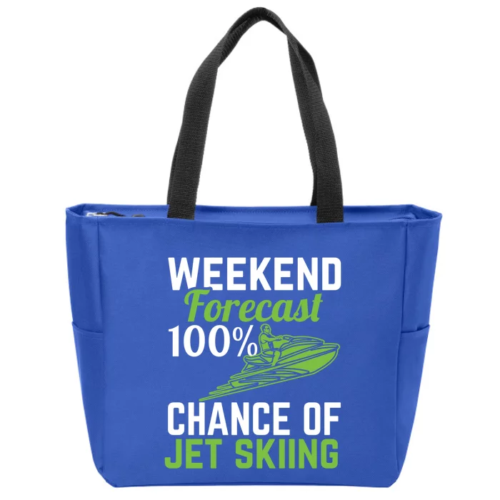 Weekend Forecast 100% Chance Of Jet Skiing Funny Jet Ski Gift Zip Tote Bag