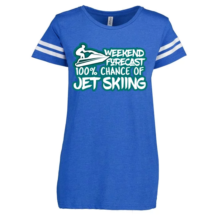 Weekend Forecast 100% Of Jet Skiing Summer Recreational Gift Enza Ladies Jersey Football T-Shirt