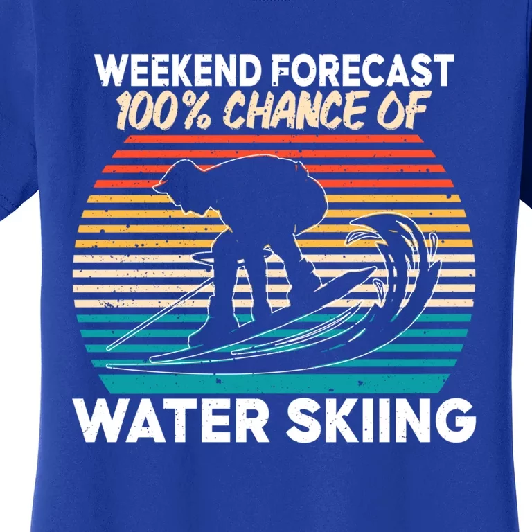 Weekend Forest 100% Chance Of Water Skiing Water Sports Meaningful Gift Women's T-Shirt