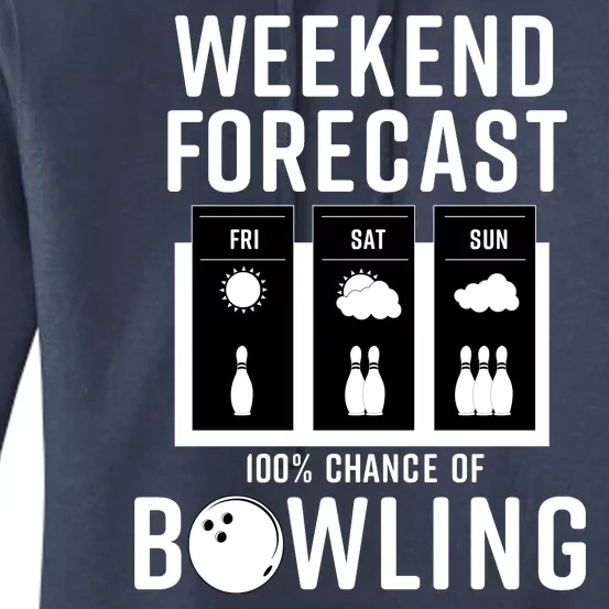 Weekend Forecast 100% Chance Of Bowling Women's Pullover Hoodie