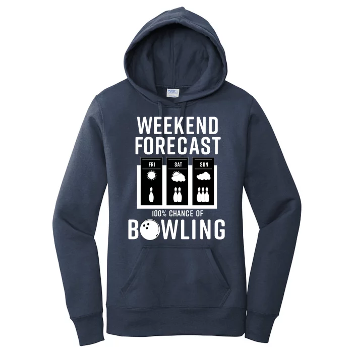 Weekend Forecast 100% Chance Of Bowling Women's Pullover Hoodie