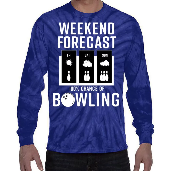 Weekend Forecast 100% Chance Of Bowling Tie-Dye Long Sleeve Shirt