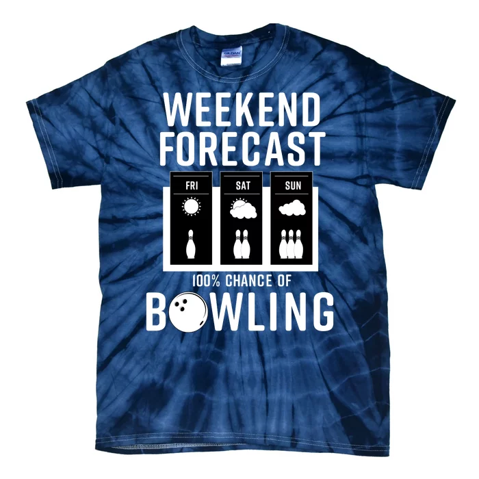 Weekend Forecast 100% Chance Of Bowling Tie-Dye T-Shirt