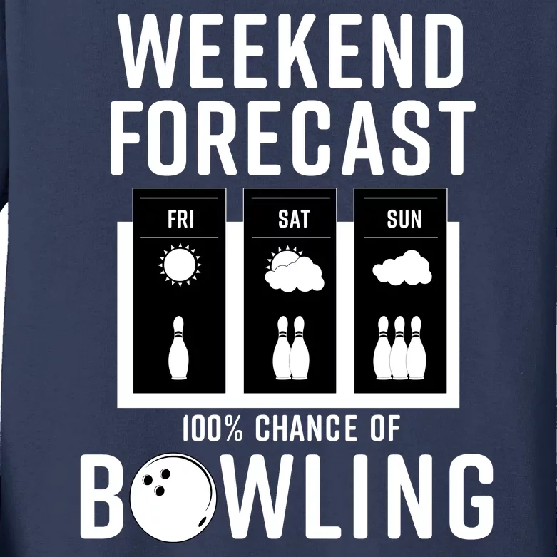 Weekend Forecast 100% Chance Of Bowling Kids Long Sleeve Shirt