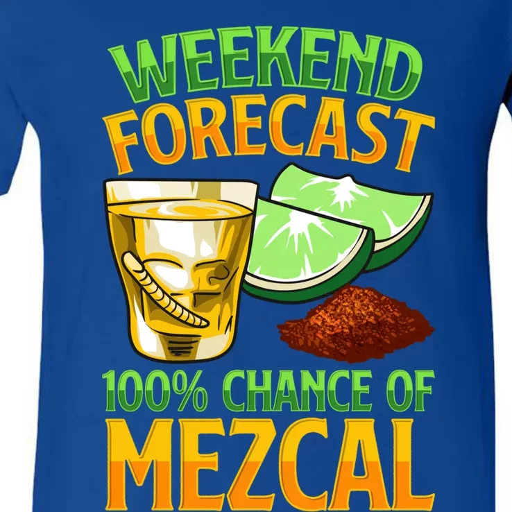 Weekend Forecast 100% Chance Of Mezcal Mescal Beverage Gift V-Neck T-Shirt