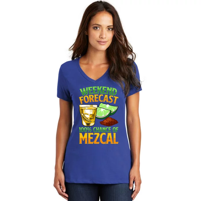 Weekend Forecast 100% Chance Of Mezcal Mescal Beverage Gift Women's V-Neck T-Shirt