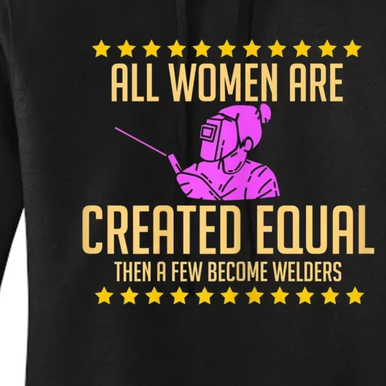 Welder For A Female Welding Steelsmith Women's Pullover Hoodie