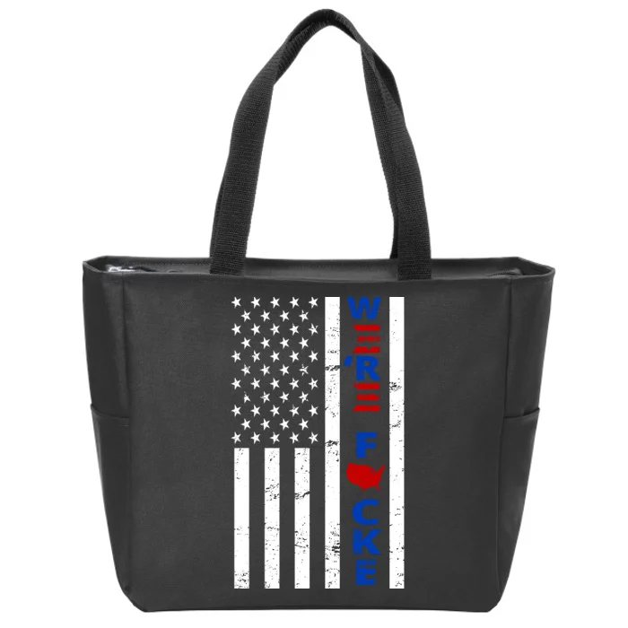 Were F!!cked Anti Biden Pro Republican Zip Tote Bag