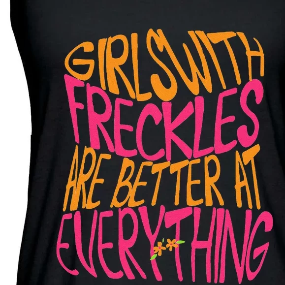 With Freckles Are Better At Everything Gift Ladies Essential Flowy Tank