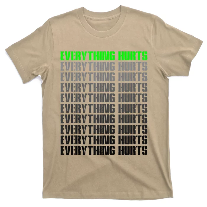 Workout Funny Athlete Everything Hurts Fitness Trainer T-Shirt