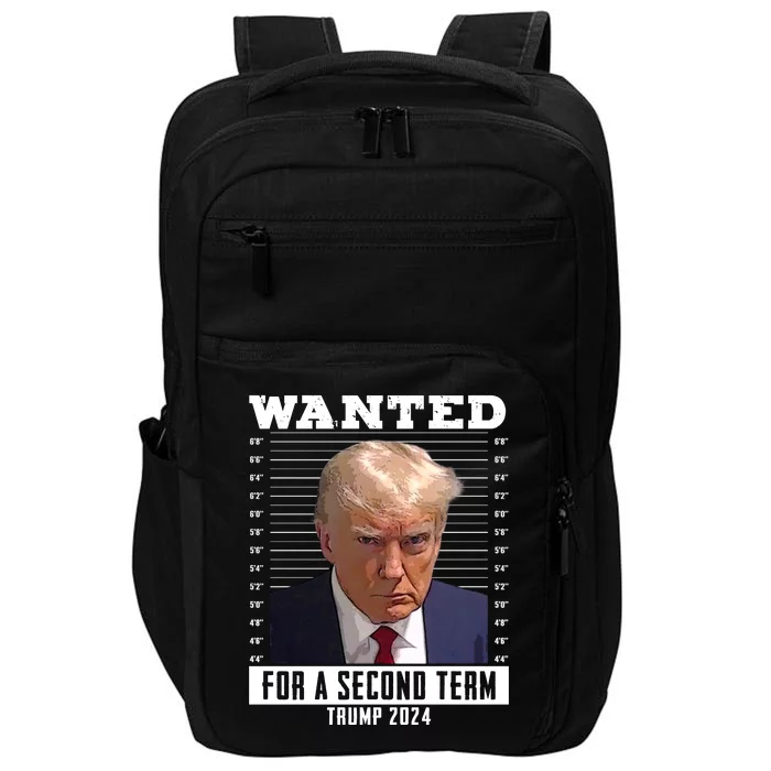 Wanted For A Second Term Trump 2024 Mugshot Impact Tech Backpack