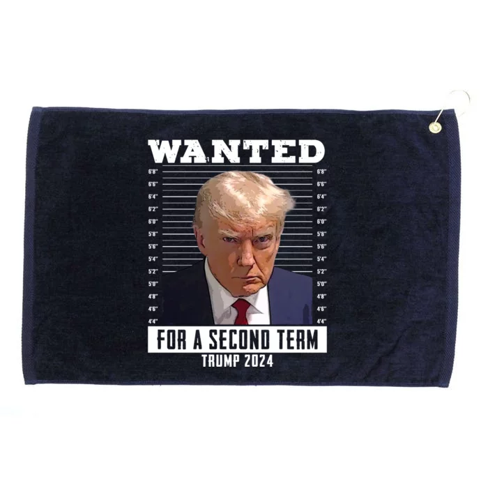 Wanted For A Second Term Trump 2024 Mugshot Grommeted Golf Towel