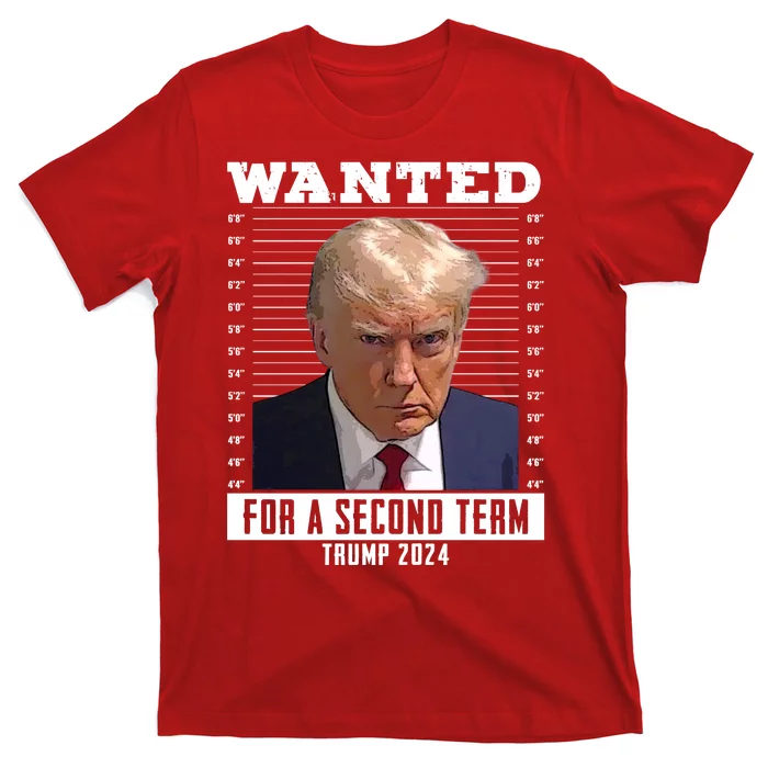 Wanted For A Second Term Trump 2024 Mugshot T-Shirt