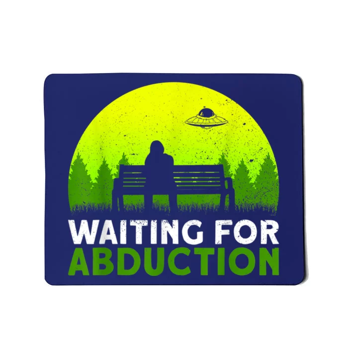 Waiting For Abduction Ufo Alien Conspiracy Mousepad