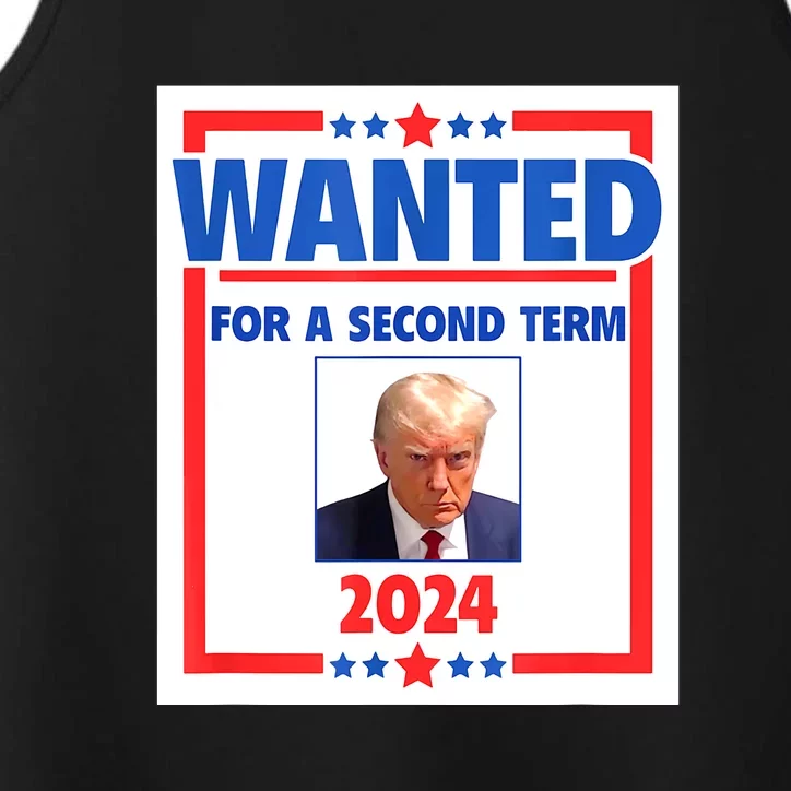 Wanted For A Second Term 2024 Trumps Mugshot President Gift Performance Tank