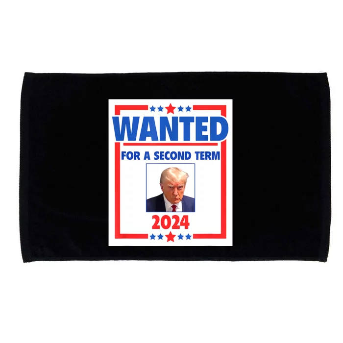 Wanted For A Second Term 2024 Trumps Mugshot President Gift Microfiber Hand Towel