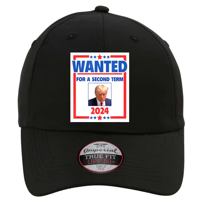 Wanted For A Second Term 2024 Trumps Mugshot President Gift The Original Performance Cap