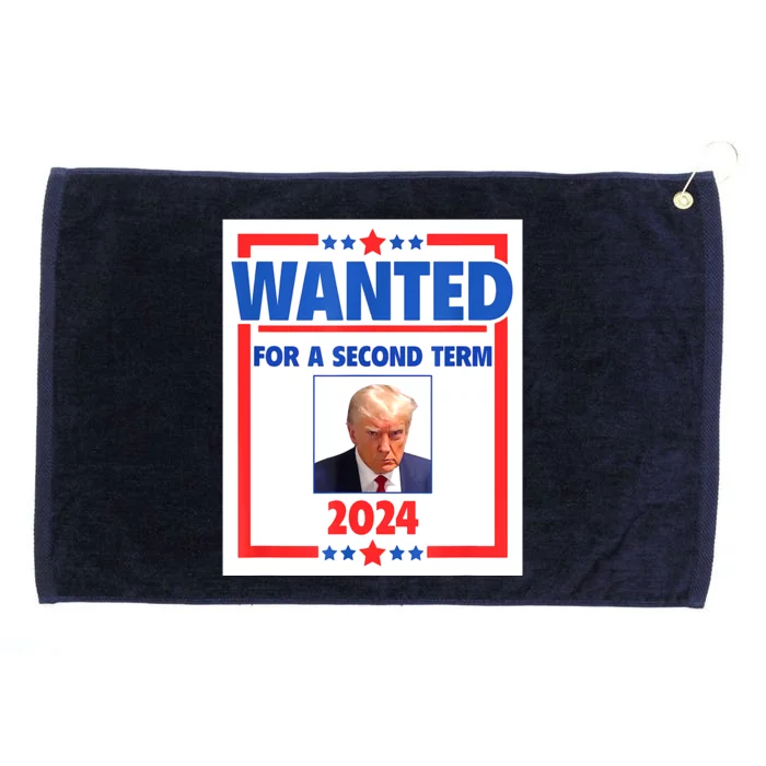 Wanted For A Second Term 2024 Trumps Mugshot President Gift Grommeted Golf Towel