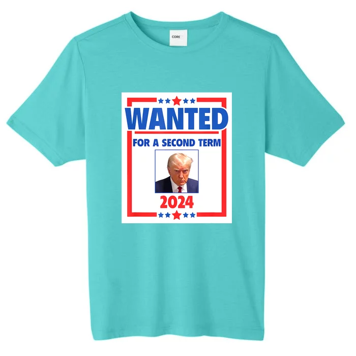 Wanted For A Second Term 2024 Trumps Mugshot President Gift ChromaSoft Performance T-Shirt