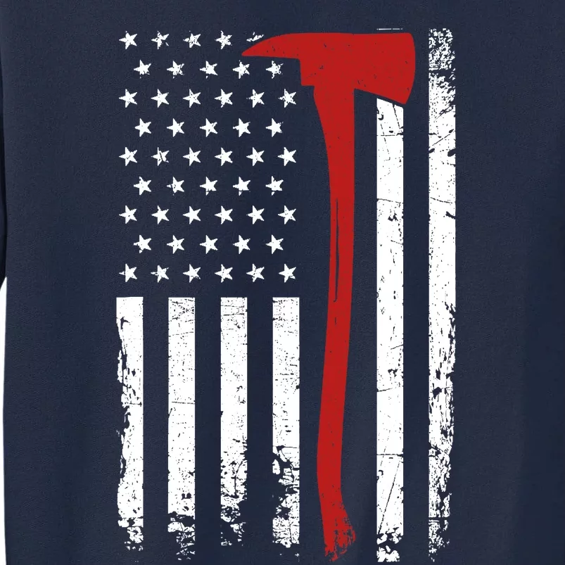 Wildland Firefighter Axe American Flag Thin Red Line Fireman Tall Sweatshirt