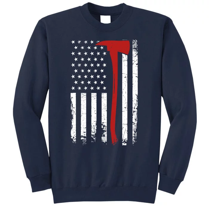 Wildland Firefighter Axe American Flag Thin Red Line Fireman Tall Sweatshirt