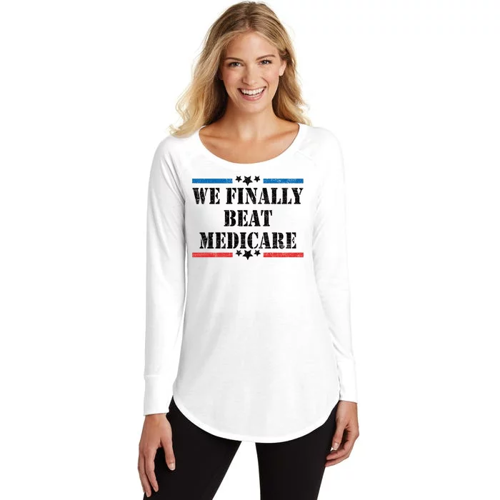 We Finally Beat Medicare Funny Political Women's Perfect Tri Tunic Long Sleeve Shirt