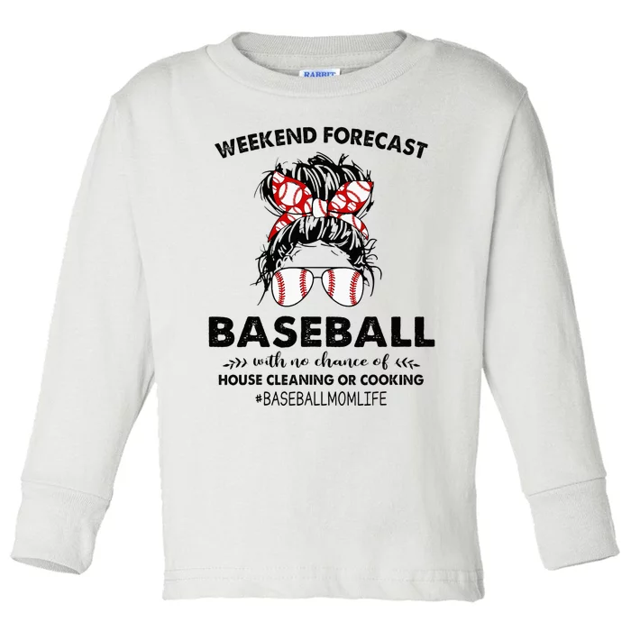 Weekend Forecast Baseball with no chance of HOUSE CLEANING Toddler Long Sleeve Shirt