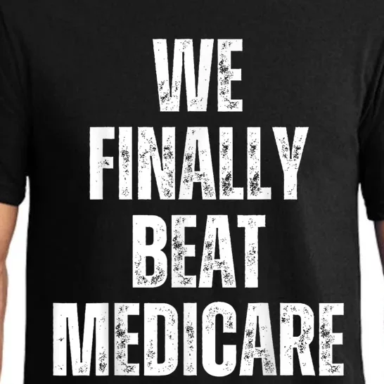 We Finally Beat Medicare Usa America Funny Meme Pajama Set