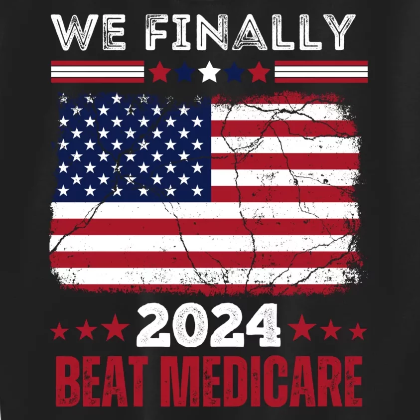 We Finally Beat Medicare Kids Sweatshirt