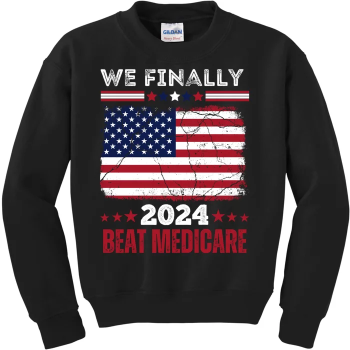 We Finally Beat Medicare Kids Sweatshirt