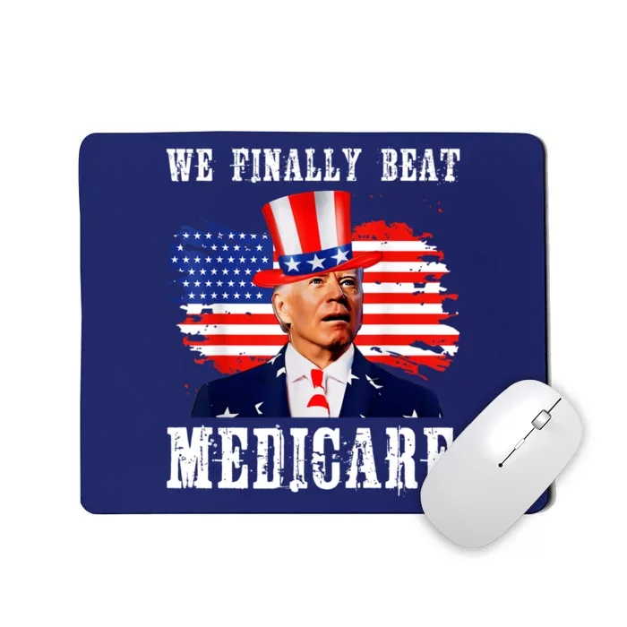 We Finally Beat Medicare Joe Biden Mousepad