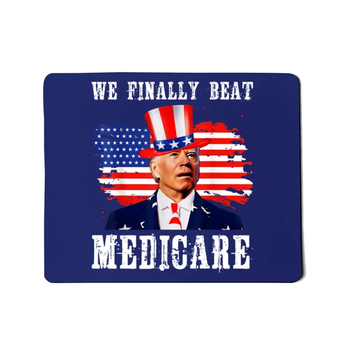 We Finally Beat Medicare Joe Biden Mousepad