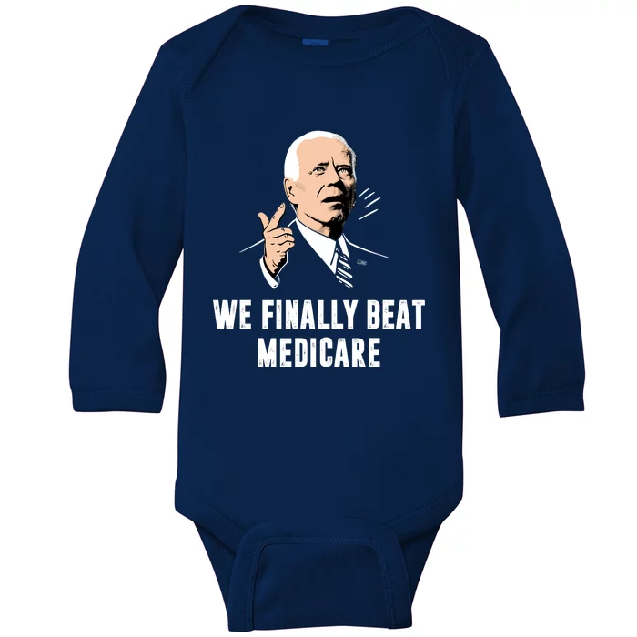 We Finally Beat Medicare Baby Long Sleeve Bodysuit