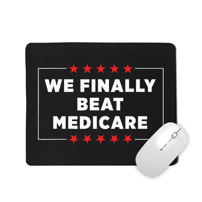 We Finally Beat Medicare Mousepad