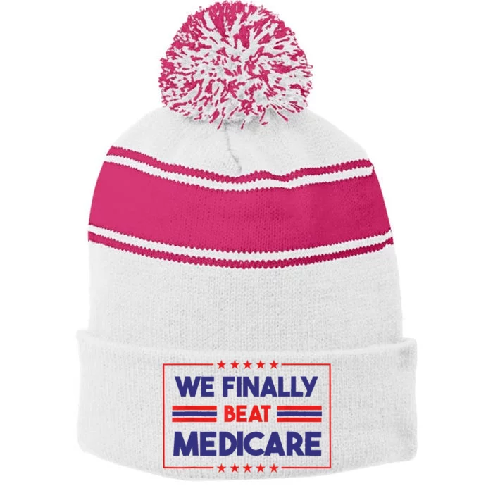 We Finally Beat Medicare Stripe Pom Pom Beanie