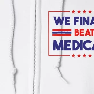 We Finally Beat Medicare Full Zip Hoodie