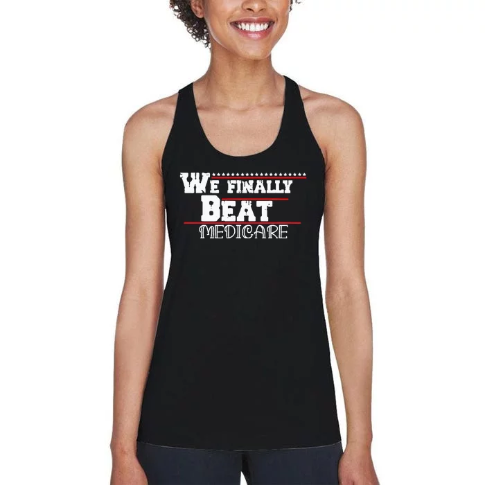 We Finally Beat Medicare Women's Racerback Tank