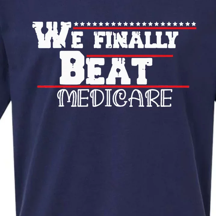 We Finally Beat Medicare Sueded Cloud Jersey T-Shirt