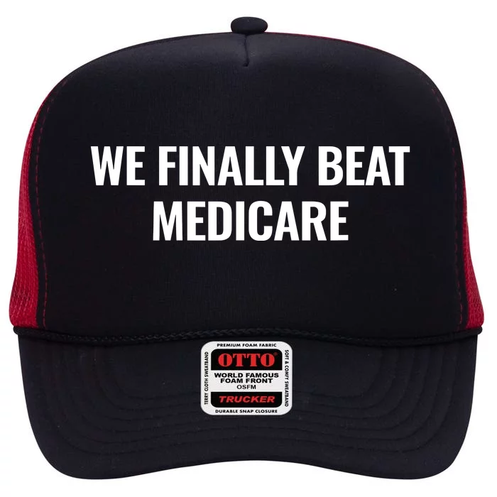 We Finally Beat Medicare High Crown Mesh Trucker Hat