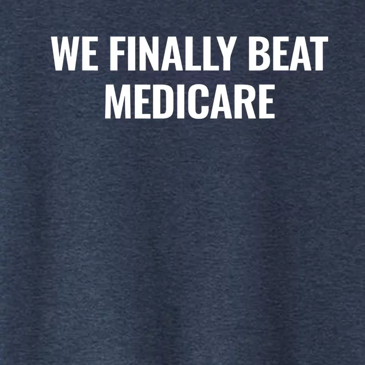 We Finally Beat Medicare Women's Crop Top Tee