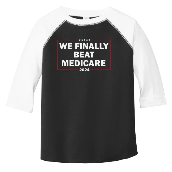 We Finally Beat Medicare Funny Presidential Debates 2024 Toddler Fine Jersey T-Shirt