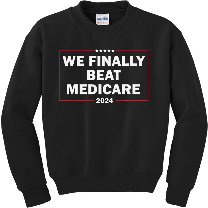 We Finally Beat Medicare Funny Presidential Debates 2024 Kids Sweatshirt